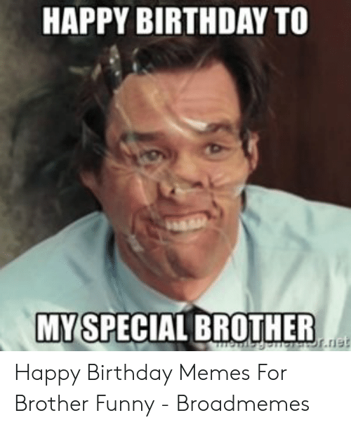 Origin Of The Phrase: Brother Funny Happy Birthday Explained