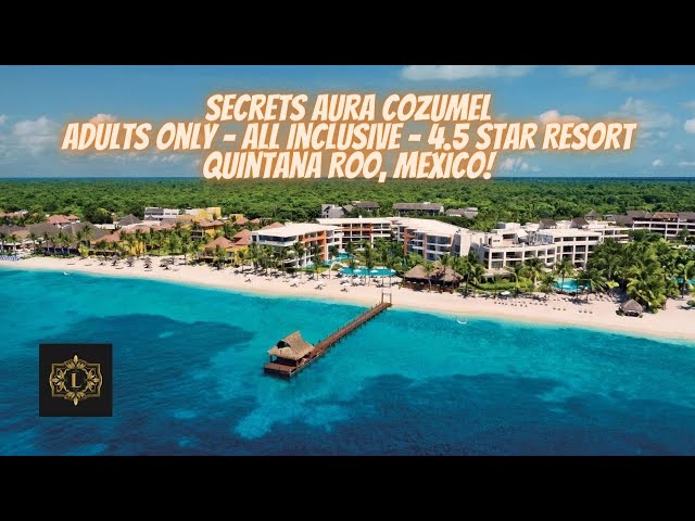 Explore Secrets Resorts All Inclusive Locations