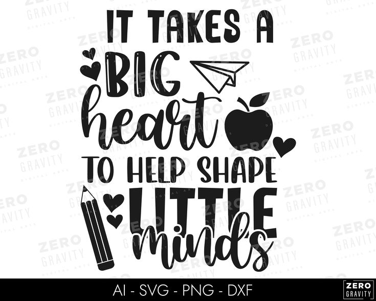 It Takes A Big Heart To Shape Little Minds Svg Teacher Days Quote Svg Instant Download Svg Dxf Png Eps Ai File Printing Cricut Etsy
