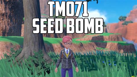 Tm071 Seed Bomb All Methods Recipe Pok Mon Scarlet Violet Youtube Tm071 Seed Bomb All Methods Recipe Pok Mon Scarlet Violet Youtube