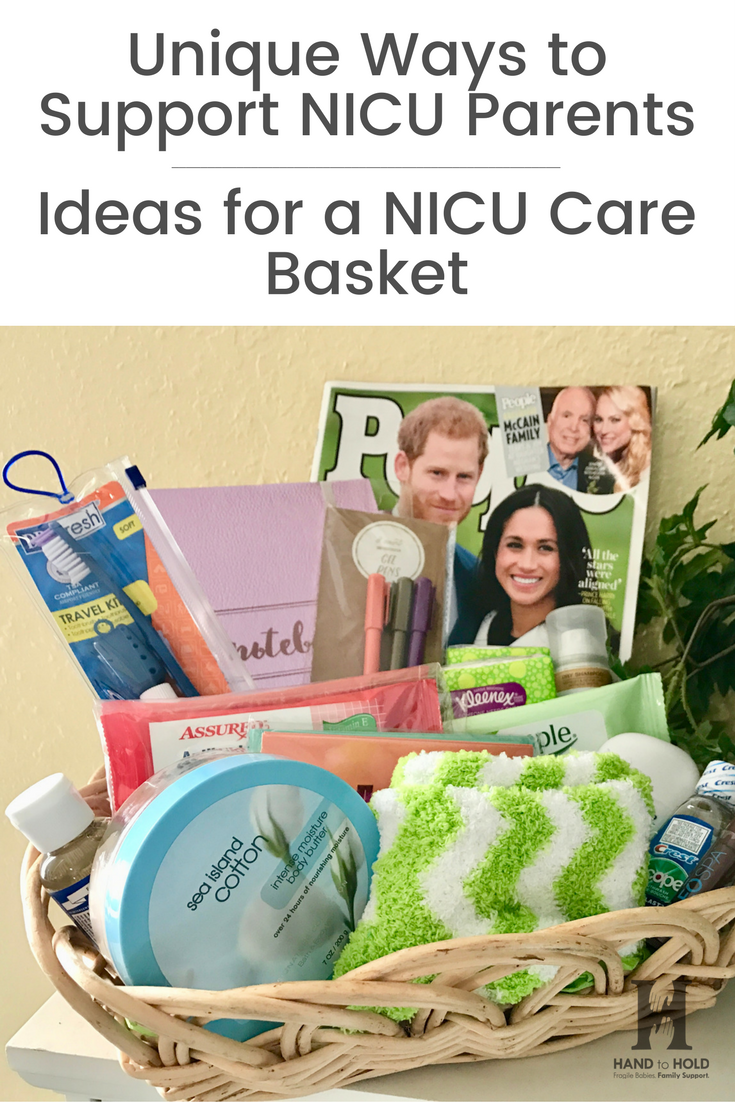 Unique Ways To Support Nicu Parents Ideas For A Nicu Care Basket Hand To Hold